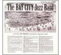 BAY CITY JAZZ BAND - BAY CITY JAZZ BAND