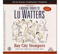 Bay City Stompers - Musical Tribute To Lu Watters