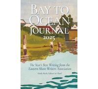 Bay to Ocean Journal 2025: The Year's Best Writing form the Eastern Shore Writers Association