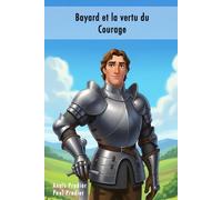 Bayard et la vertu du Courage