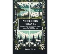 Bayard Taylor Northern TravelSummer and Winter Pictures of Sweden, D (Tascabile)