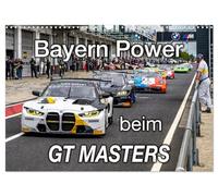 Bayern Power beim GT Masters (Wandkalender 2026 DIN A3 quer), CALVENDO Monatskalender: Spektakuläre Rennszenen der Supersportwagen beim GT Masters am Rennwochenende auf dem Nürburgring