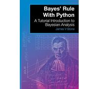 Bayes' Rule With Python: A Tutorial Introduction to Bayesian Analysis: Volume 4