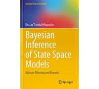 Kostas Triantafyllopoulos Bayesian Inference of State Space Models (Tascabile)
