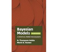 Bayesian Models: A Statistical Primer for Ecologists