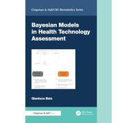 Bayesian Models in Health Technology Assessment