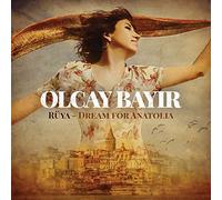 Bayir Olcay - Ruya - Dream For Anatolia