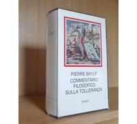 Bayle _ COMMENTARIO FILOSOFICO SULLA TOLLERANZA _ i Millenni Einaudi _ SIGILLATO