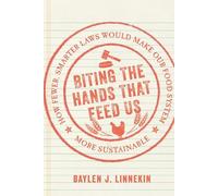 Baylen J. Linnekin Biting the Hands that Feed Us (Copertina rigida)