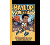 BAYLOR SCHEIERMAN: From Nebraska Grit To NBA Glory