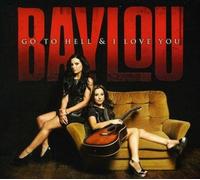 Baylou - Go To Hell & I Love You