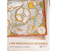Baynton-Williams,Ash - Les nouveaux mondes: Cartes anciennes, XVe-XIXe siècle.