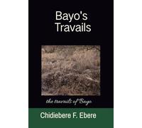 Bayo's Travails: The Travails of Bayo