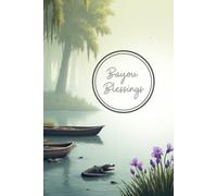 Bayou Blessings: Quiet Reflections from the Heart of the South: Journal