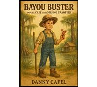 Bayou Buster and the Case of the Missing Crawfish