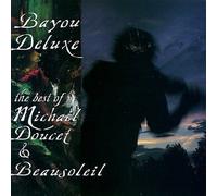 Bayou Deluxe: The Best Of Michael Doucet & Beausoleil by Michael Doucet & Beausoleil (1993-02-16)