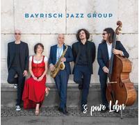 Bayrisch Jazz Group 's pure Lebn (CD)