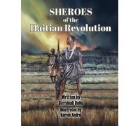 Bayyinah Bello SHEROES of the Haitian Revolution (Tascabile)
