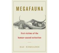Baz Edmeades Megafauna (Tascabile)