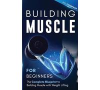 Baz Thompson Building Muscle for Beginners (Tascabile)