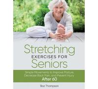 Baz Thompson Stretching Exercises For Seniors (Tascabile)