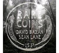 Bazan, David/ Lane, Sean - Rare Coins: David Bazan & Sean Lane