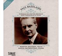 Bazelaire, P./ Zeuthen, Morten/ Blumenthal, Daniel - Paul Bazelaire: Complete Works For Cello & Piano