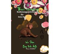 Bazi suanming Bedienungsanleitung für Dein Kind: Yang Erde Affe