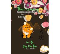 Bazi suanming Bedienungsanleitung für Dein Kind: Yang Erde Tiger