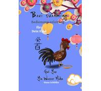 Bazi suanming Bedienungsanleitung für Dein Kind: Yin Wasser Hahn