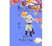 Bazi suanming Bedienungsanleitung für Dein Kind: Yin Wasser Ziege