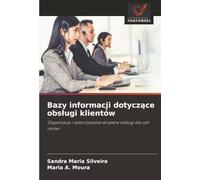 Bazy informacji dotyczące obsługi klientów: Organizacja i wykorzystanie skryptów obsługi dla call center