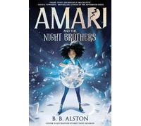 BB Alston Amari and the Night Brothers (Copertina rigida)