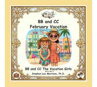 BB and CC February Vacation: BB and CC The Vacation Girls