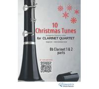 (Bb Clarinets 1 & 2 parts) 10 easy Christmas tunes for clarinet quartet: beginner/ intermediate