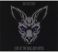 Bb Factory - Bb Factory: Live At The Wallaby Hotel