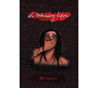 Bb Gabriel No Ordinary Love (Tascabile)