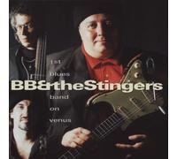BB & THE STINGERS - The First Blues Band on Venus