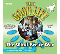 Bbc Audiobook - Good Life: Vol.5 Wind..: Volume Five: The Wind-Break War