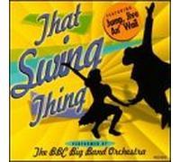 BBC Big Band Orchestra - That Swing Thing
