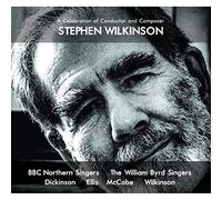 Bbc Northern Singers/ William Byrd Singers - Celebration Of Conductor & Composer Wilkinson
