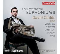 Bbc Philharmonic, Ben Gernon - The Symphonic Euphonium Ii
