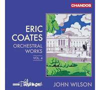 Eric Coates Eric Coates: Orchestral Works - Volume 4 (CD) Album