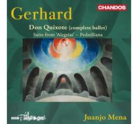 BBC Philharmonic; Juanjo Mena - Roberto Gerhard: Don Quixote (complete ballet); Suite from 'Alegrias'; Pedrelliana
