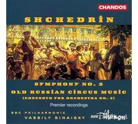 Bbc Philharmonic, Va - Schedrin: Old Circus