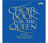 Bbc Singers/Cleobury - Choirbook For The Queen