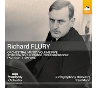 BBC Symphony Orchestra; Paul Mann - Richard Flury: Orchestral Music, Vol. 5