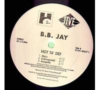 Bbjay - Hot Ta Def / I Told You So