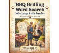 BBQ Grilling Word Search: 100+ Large Print Puzzles | For Adults & Seniors | From Easy to Challenging | Smoking, Grilling, Rubs & Regional Styles | ... Seniors | Perfect Gift for Grill Masters