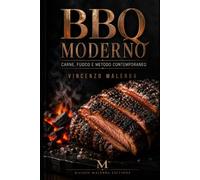 BBQ Moderno: Carne, fuoco e metodo contemporaneo